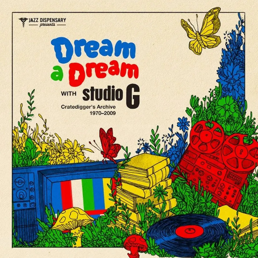 Jazz Dispensary Presents: Dream A Dream with Studio G: Cratedigger’s Archive (1970-2009)