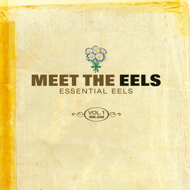 Meet The Eels - Essential Eels Vol. 1 1996-2006