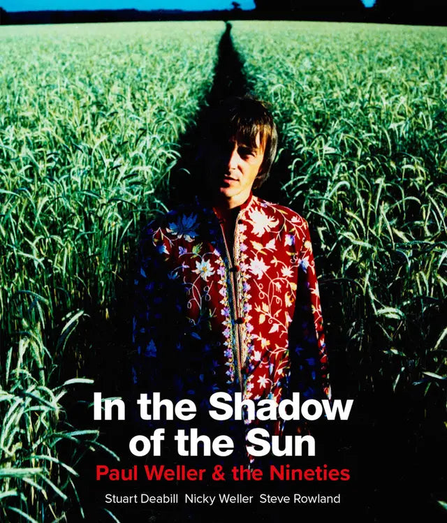 In the Shadow of the Sun: Paul Weller and The Nineties