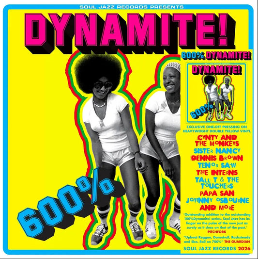 Soul Jazz Records Presents: 600% Dynamite! Ska, Soul, Rocksteady, Funk and Dub in Jamaica