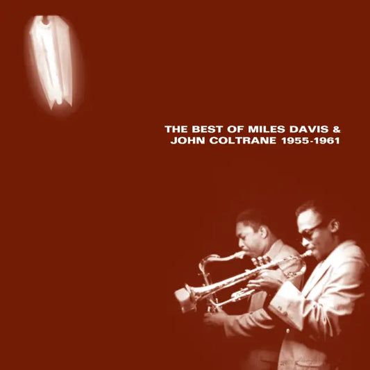 The Best Of Miles Davis & John Coltrane (1955–1961)