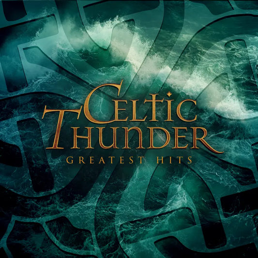 Celtic Thunder's Greatest Hits