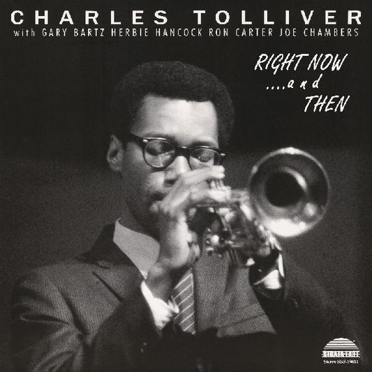 Charles Tolliver All Stars: Right Now…and Then