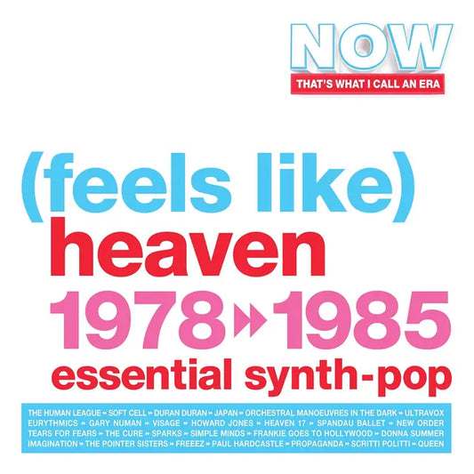 NOW That's What I Call An Era - (FEELS LIKE) HEAVEN : 1978-1985