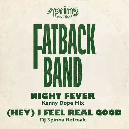 Night Fever (Kenny Dope Mix) / (Hey) I Feel Real Good (DJ Spinn Freak)