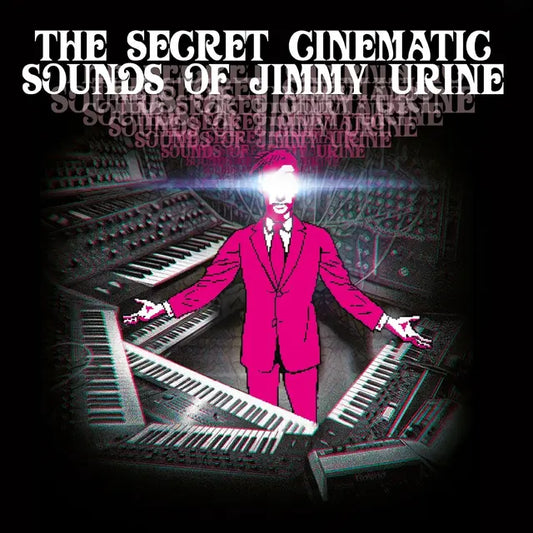 Secret Cinematic Sounds Of Jimmy Urine