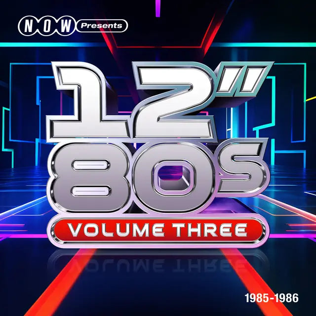 NOW Presents… 12” 80s: Volume Three: 1985-1986