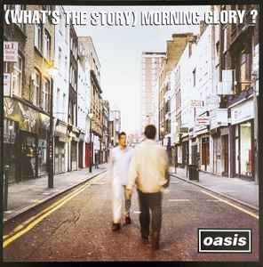 (What's The Story) Morning Glory?