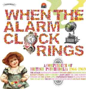 When The Alarm Clock Rings: A Compendium Of British Psychedelia 1966-1969