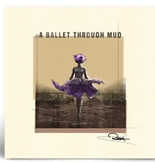 A Ballet Through The Mud