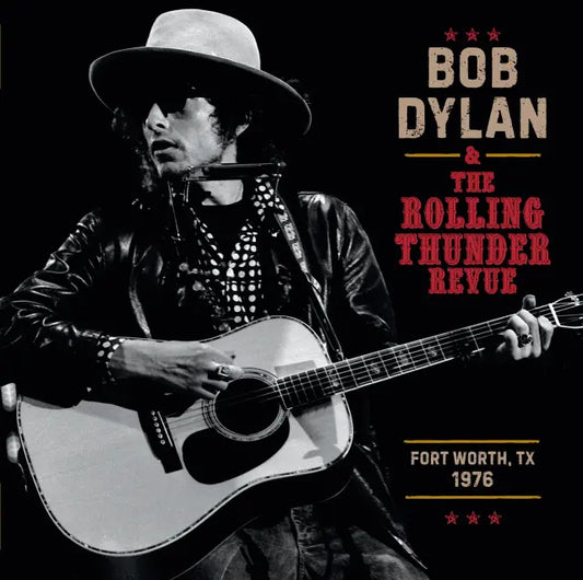 The Rolling Thunder Revue 1976: Fort Worth Texas, May 16th