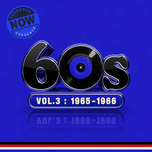NOW Yearbook Presents - The 60s - Volume Three: 1965-1966