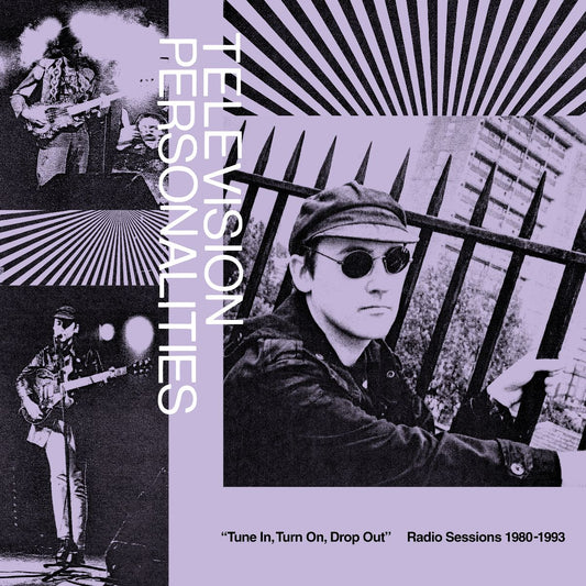 "Tune In, Turn On, Drop Out": The Television Personalities Radio Sessions (1980-1992)