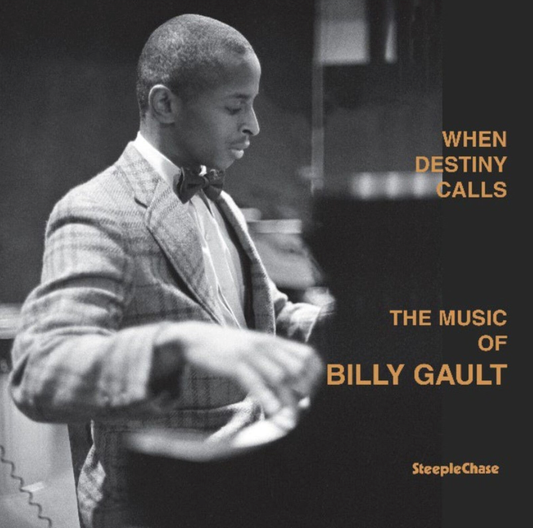 When Destiny Calls - The Music of Billy Gault