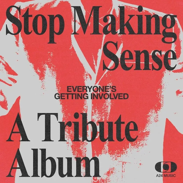 Stop Making Sense - Everyone's Getting Involved - A Tribute Album